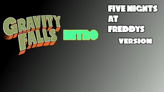 Gravity Falls Intro (Five Nights at Freddy's Version)