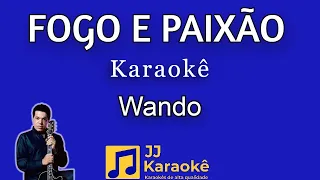 Fogo e paixão - Wando - karaokê