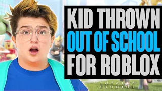 Kid THROWN OUT of School for Roblox Trolling. Will Teacher believe his Roblox Story?