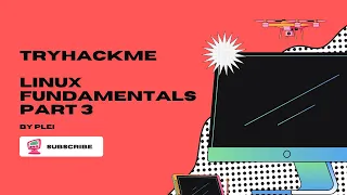 TryHackMe | Linux Fundamentals Part 3 | Walkthrough
