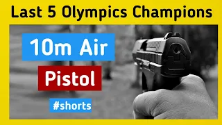 Last 5 Olympic champions in 10m air pistol shooting men #Shorts