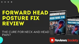 Forward Head Posture Fix Review - The Cure For Neck And Head Pain?