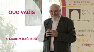 QUO VADIS (26) | Max Kašparů