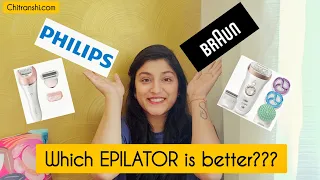 Philips Epilator or Braun Epilator For women | Which Epilator is the best ?