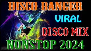 #trending  Disco Banger remix nonstop 2024, 🎉VIRAL NONSTOP DISCO MIX 2024,💥 #discotaka