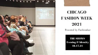 CHICAGO FASHION WEEK - Fall 2021 | Backstage/The Shows " Evening and identity show 10/17/21"