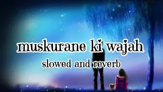 Muskurane ki wajah tum ho [Slowed + Reverb] Arijit Singh | Bollywood hindi lofisong  | sad song