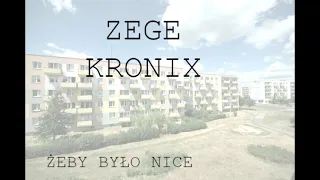 Zege Kronix - Żeby Było Nice