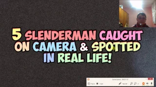 Emilturbo5 Reacts: 5 Slenderman Caught on Camera and Spotted in Real Life!