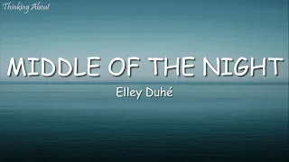 Elley Duhé - Middle of the Night (Lyrics)