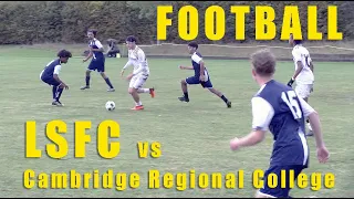 Football - LSFC vs Cambridge Regional College