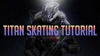 Destiny | Titan Skating Tutorial