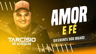 AMOR E FÉ - TARCÍSIO DO ACORDEON ( MÚSICA OFICIAL ) REPERTÓRIO NOVO