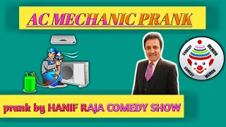 AC MECHANIC PRANK by HANIF RAJA COMEDY SHOW funny video