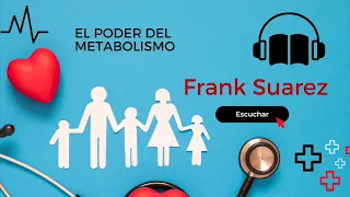 Frank Suarez - El Poder Del Metabolismo (Audiolibro Completo en Español) "Voz Real Humana"