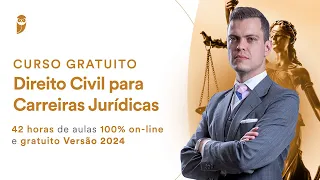 Curso Gratuito de Direito Civil para Carreiras Jurídicas 2024 - Prof. Paulo Sousa