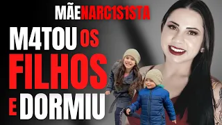 M4T0U OS FILHOS E DORMIU AO LADO DOS C0RP0$ - C// ESTÁ A MÃE N4RC1SISTA? - ELIARA NARDES - CRIME S/A