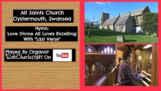 Love Divine Tune Blaenwern: All Saints Church Oystermouth Swansea