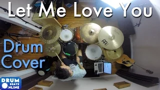 "Let Me Love You" Drum Cover - Justin Bieber | Drum Beats Online