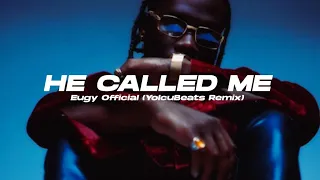 Eugy Official - He Called Me (YolcuBeats Remix)
