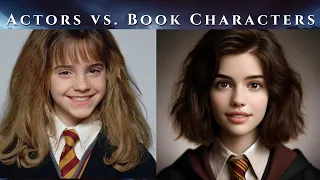 Harry Potter Actors vs. Book Character Descriptions