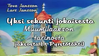 Yksi sekunti jokaisesta Muumilaakson tarinoita jaksosta (uudelleen tehty)