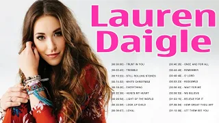 Lauren Daigle Greatest Hits 🙌 Lauren Daigle Full Album 🙌 Best Songs of Lauren Daigle