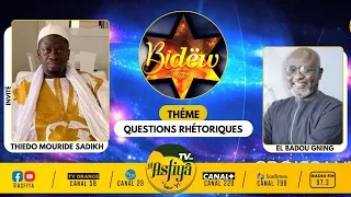 🔴BIDEW DU  28 JANVIER 2024Théme : QUESTIONS RHÉTORIQUES Invité :Thiedo Mouride Sadikh