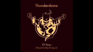 Thunderdome 2017 Megamix (25 Years Thunderdome Mix By E-SpyrE)