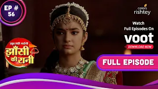 Jhansi Ki Rani | झांसी की रानी | Ep. 56 | Manikarnika Mounts A Counterattack!