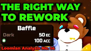 The CORRECT Way to Rework BAFFLE! | Loomian Analysis No. 14