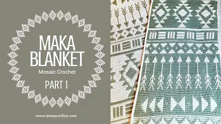 MAKA BLANKET CAL MOSAIC CROCHET | Part 1 | Lanas y Ovillos in English