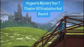 Hogwarts Mystery Year 7 Chapter 60 Graduation And Beyond