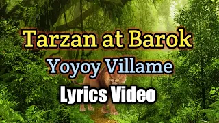 Tarzan at Barok - Yoyoy Villame (Lyrics Video)
