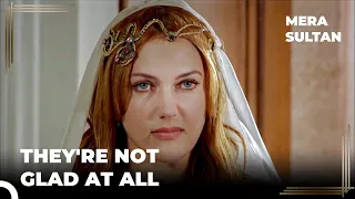 The Princess and the Sultana Finally Met | Mera Sultan Episode 28