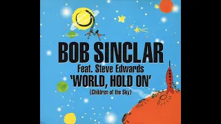 Bob Sinclar Feat. Steve Edwards  - World Hold On (Axwell Remix)