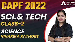 CAPF AC 2022 | CAPF Science Preparation | SCI.& TECH #2