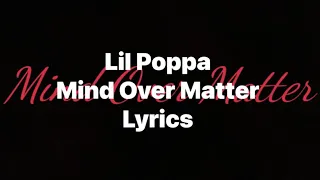 Lil Poppa - Mind Over Matter (Lyrics Video)
