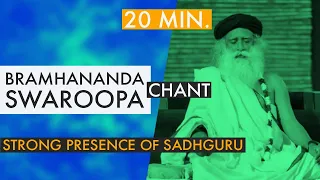 [20 min.] Sadhguru Chanting - Bramhananda Swaroopa | Without Music | Presence Time | Access Grace