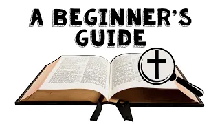 How To Read the Bible (for beginners)