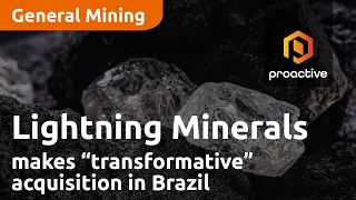 Lightning Minerals makes “transformative” acquisition in Brazil’s Lithium Valley