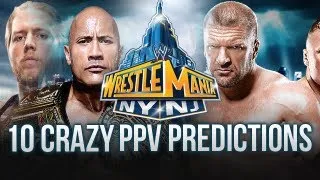 WRESTLEMANIA 29 - 10 CRAZY PPV PREDICTIONS!