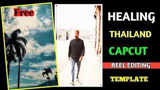 Healing Thailand Capcut Template Video Editing | Healing Thailand Capcut Template Kaise Banaye
