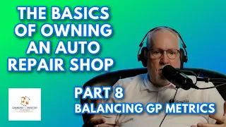 The Basics of Owning An Auto Repair Shop - Balancing GP per Hour and Productivity