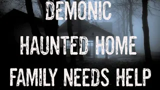 DEMONIC HAUNTED HOUSE FAMILY NEEDS HELP "EXORCISM RITUAL"