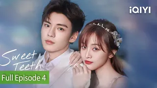 [FULL] Sweet Teeth | Episode 4 | Wu Xuanyi, Bi Wen Jun | iQIYI Philippines