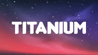 Titanium (Lyrics Mix) David Guetta ft. Sia