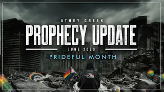 Prophecy Update | June 2023 | Prideful Month - Brett Meador