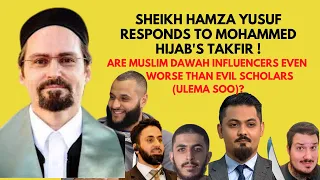 Shaykh Hamza Yusuf (hz) responds to youtube "DAWAH" gang president Mohammed Hijab's Takfiri attitude