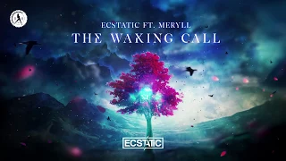 Ecstatic ft. MERYLL - The Waking Call (Official Audio)